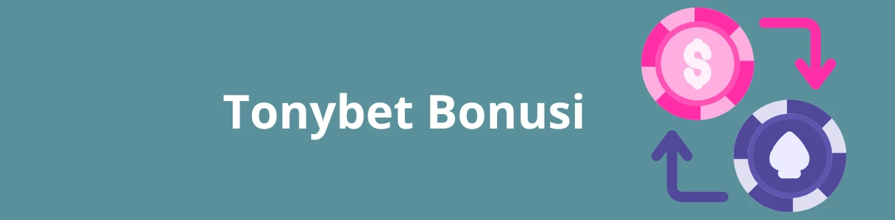 tonybet bonuss