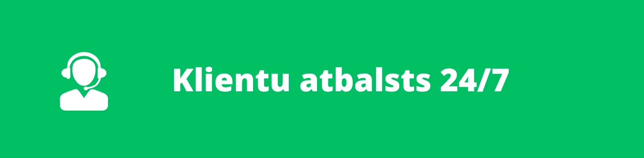 24/7 klientu atbalsts