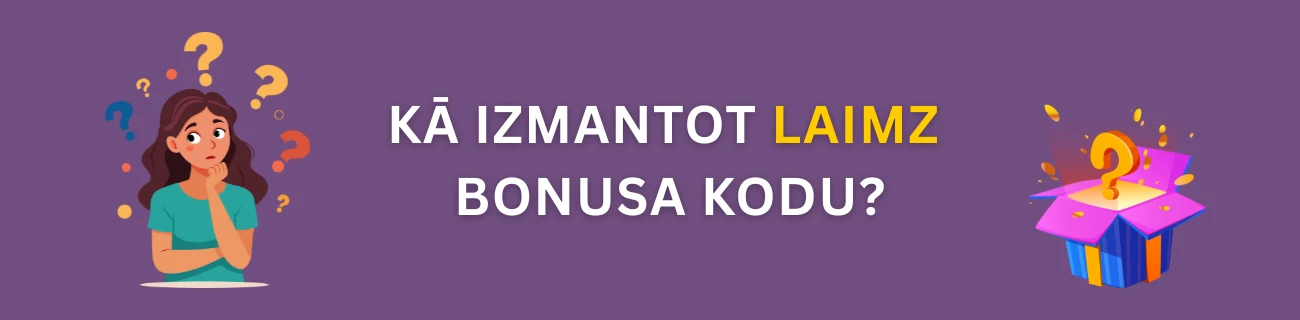 kā izmantot laimz bonusa kodu?