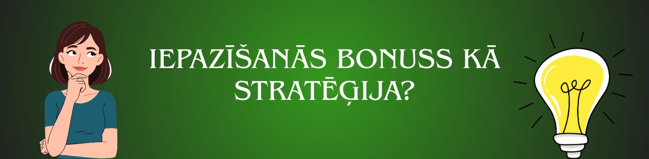 Iepazīšanās bonuss un tā stratēģija