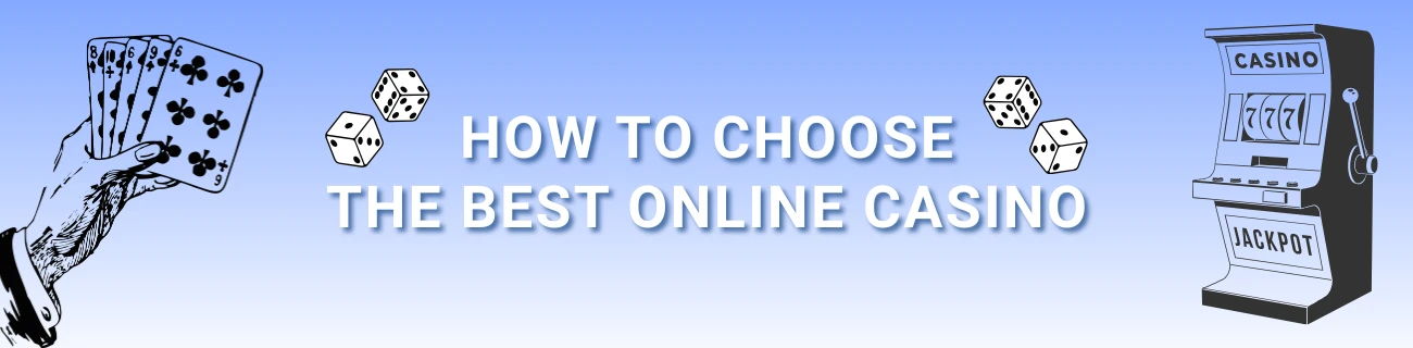 How to Choose the Best Online Casino