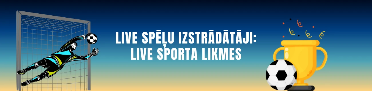 live spēļu izstrādātāji: live sporta likmes