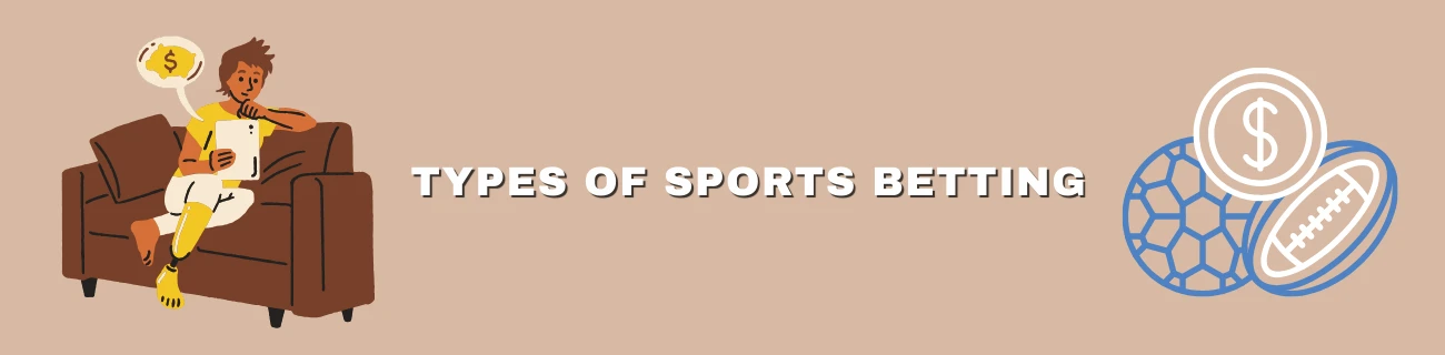 Types of Sports Betting