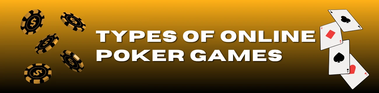 Types of Online Poker Games